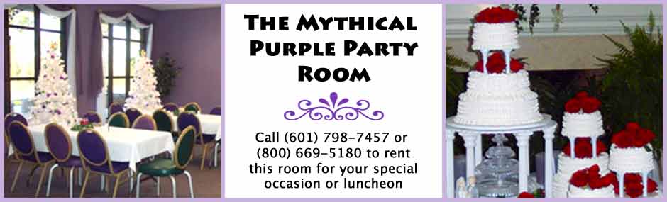 The Mythical Purple Party Room - Call (601) 798-7457 or (800) 669-5180 to rent this room for your special occasion or luncheon